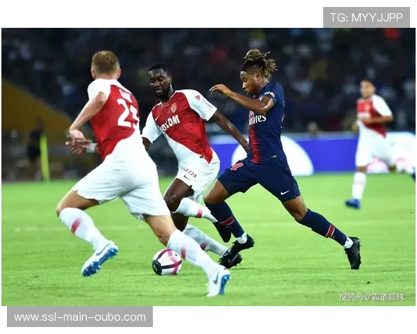 巴黎圣日耳曼vs摩纳哥：法甲第25轮焦点战，榜首争夺关键役